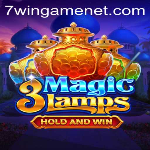 Exploring the Enchanting World of 3MagicLamps on 7win.game