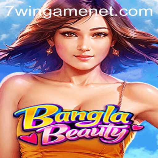 Discover the Exciting World of BanglaBeauty on 7win.game