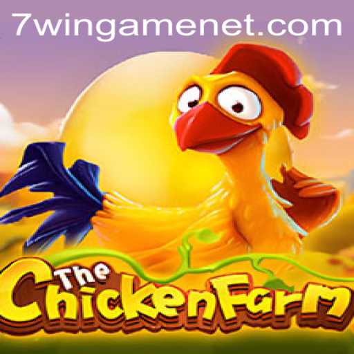 Discover the Exciting World of ChickenFarm on 7win.game